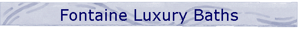 Fontaine Luxury Baths
