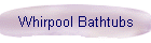 Whirpool Bathtubs
